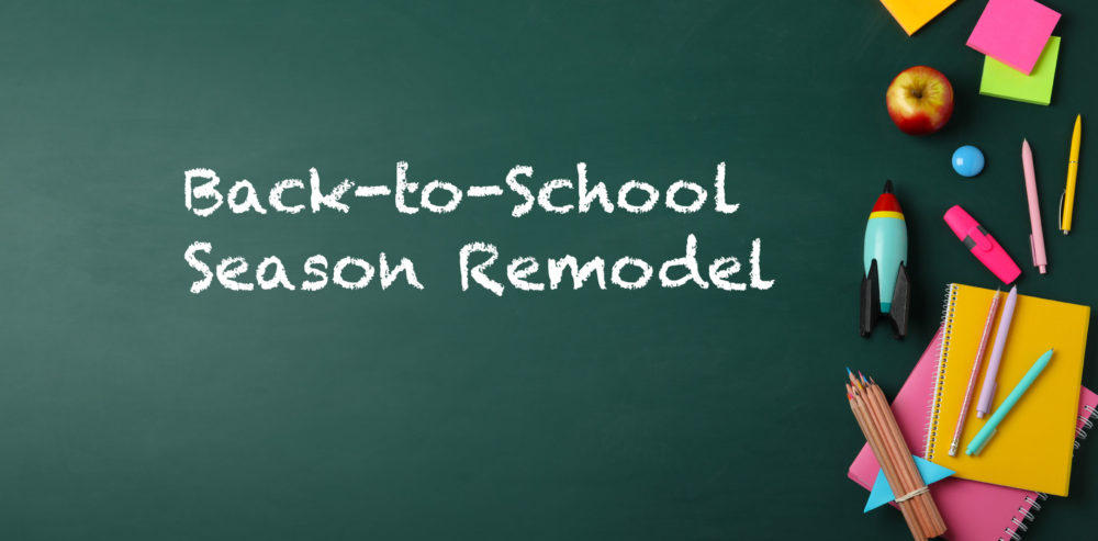 Lessons & Benefits of a Back-to-School Season Remodel | All About ...